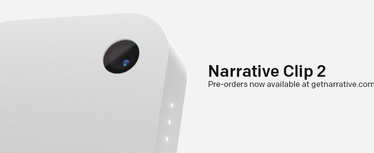 Announcing Limited Time Pre-Order for Narrative Clip 2, estimated shipping September 2015